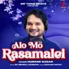 About Alo Mo Rasamalei Song